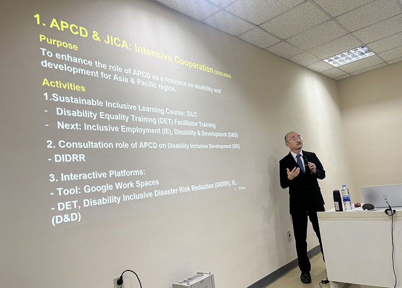 Dr. Kuno Kenji, JICA Advisor on Disability and Development, presented the Progress and Plan of Intensive Cooperation between APCD and JICA.